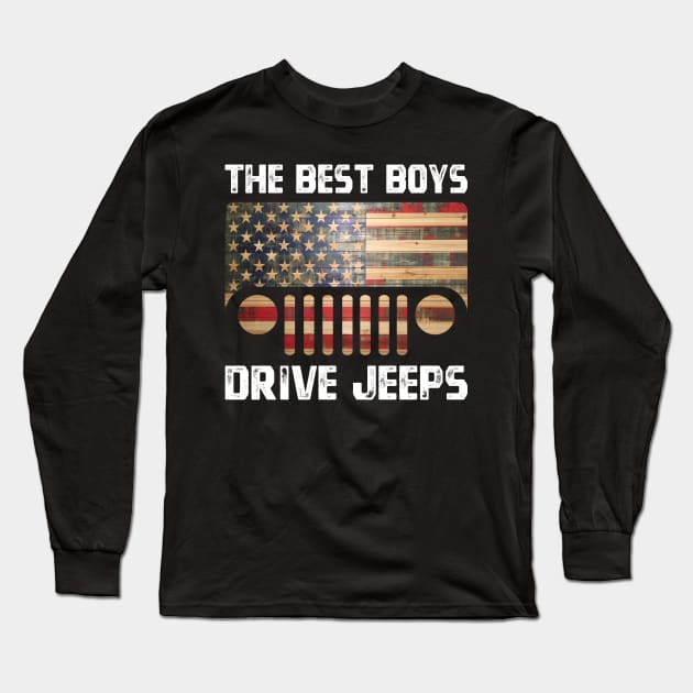 The Best Boys Drive Jeeps, Funny Vintage Design for Jeep Lovers Long Sleeve T-Shirt by Printofi.com